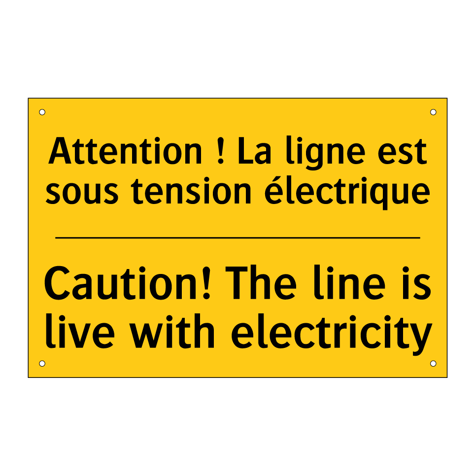 Attention ! La ligne est sous /.../ - Caution! The line is live with /.../