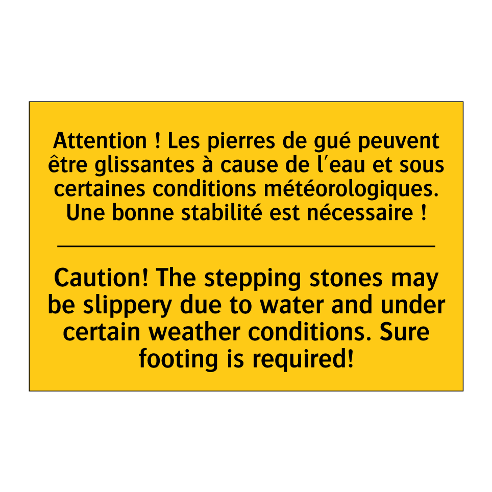 Attention ! Les pierres de gué /.../ - Caution! The stepping stones may /.../