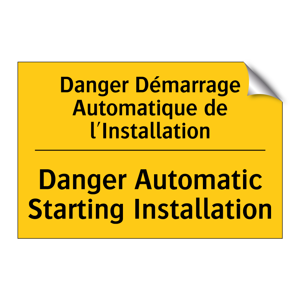 Danger Démarrage Automatique de /.../ - Danger Automatic Starting Installation /.../