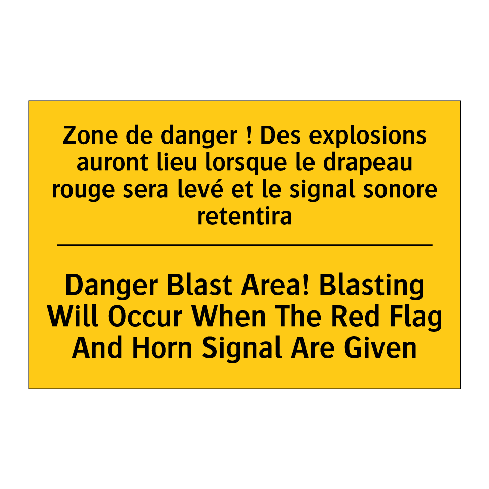 Zone de danger ! Des explosions /.../ - Danger Blast Area! Blasting Will /.../
