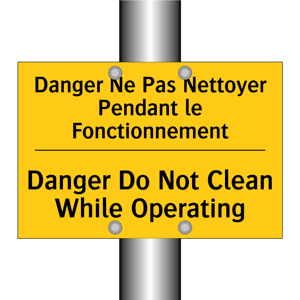 Danger Ne Pas Nettoyer Pendant /.../ - Danger Do Not Clean While Operating /.../