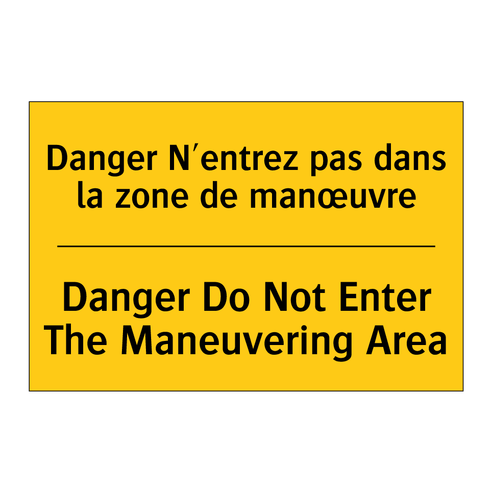 Danger N'entrez pas dans la zone /.../ - Danger Do Not Enter The Maneuvering /.../