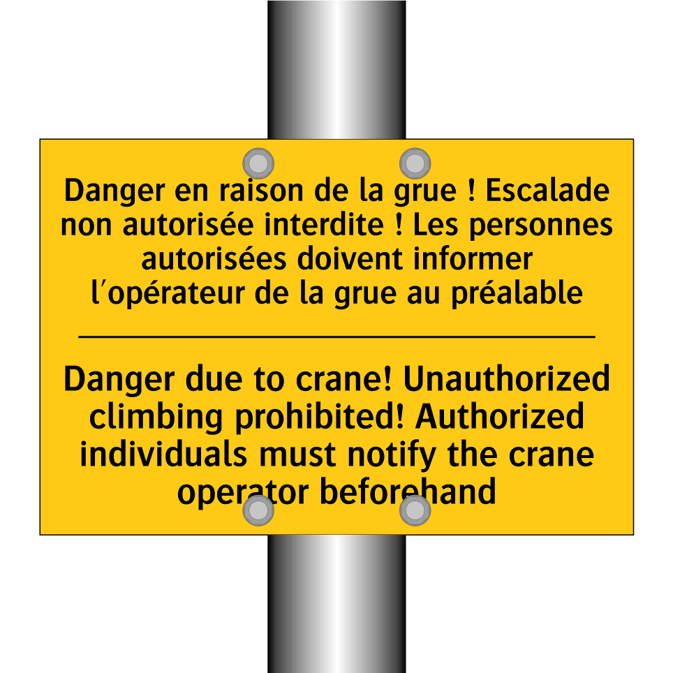 Danger en raison de la grue ! /.../ - Danger due to crane! Unauthorized /.../
