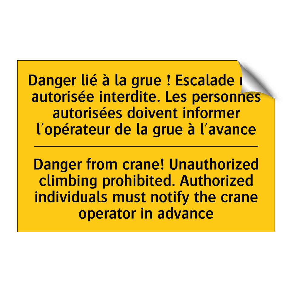 Danger lié à la grue ! Escalade /.../ - Danger from crane! Unauthorized /.../