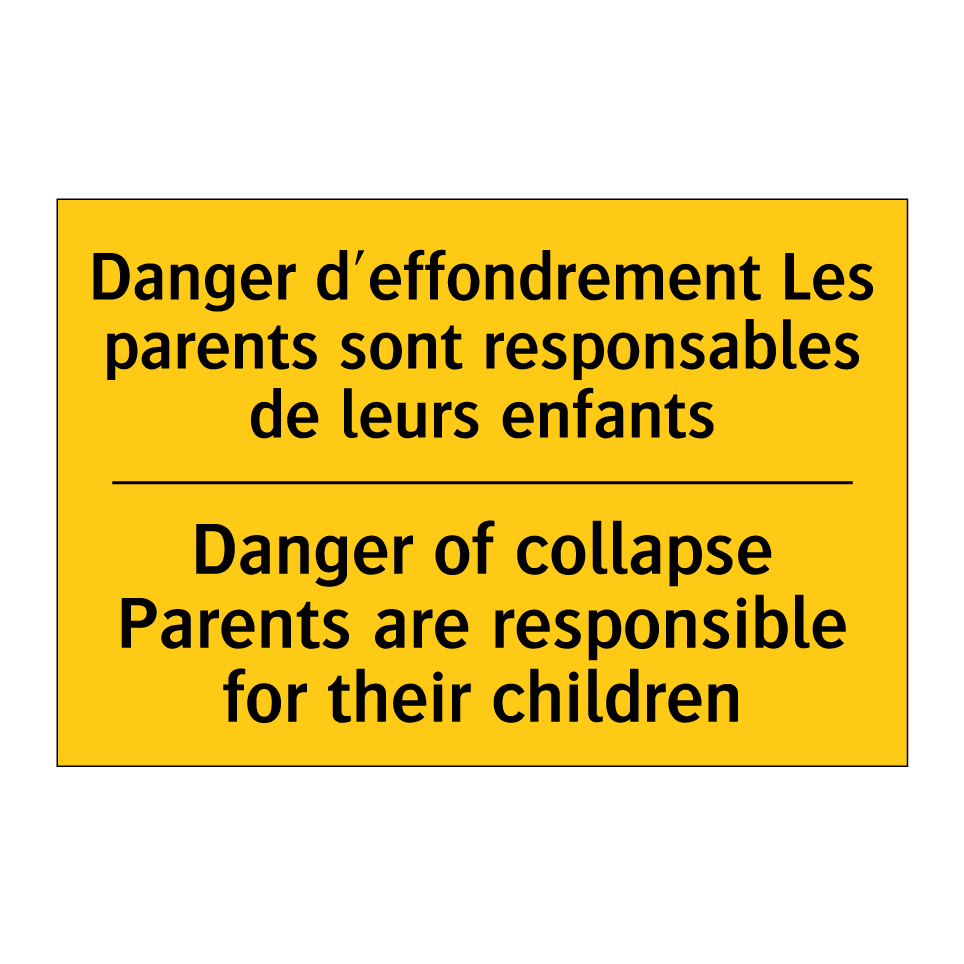 Danger d'effondrement Les parents /.../ - Danger of collapse Parents are /.../