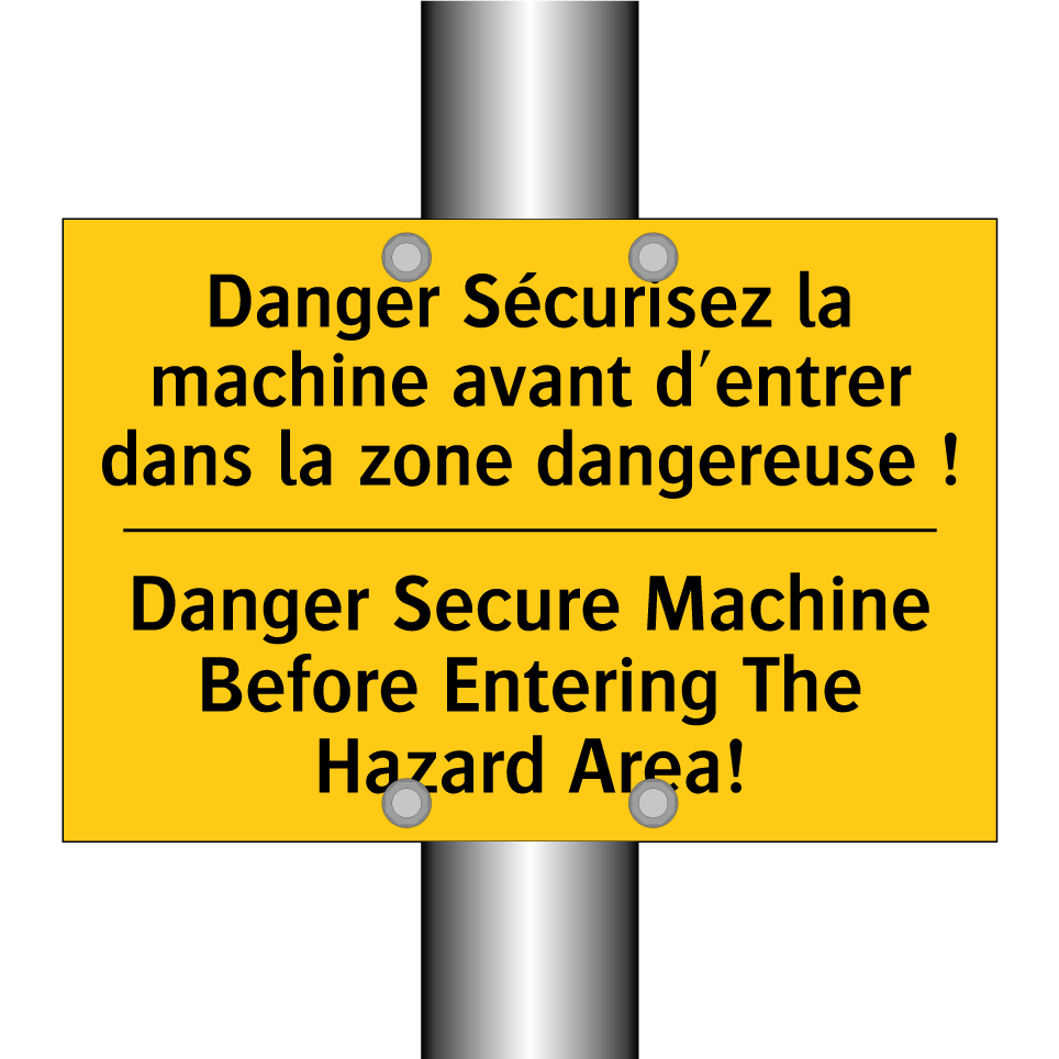 Danger Sécurisez la machine avant /.../ - Danger Secure Machine Before Entering /.../