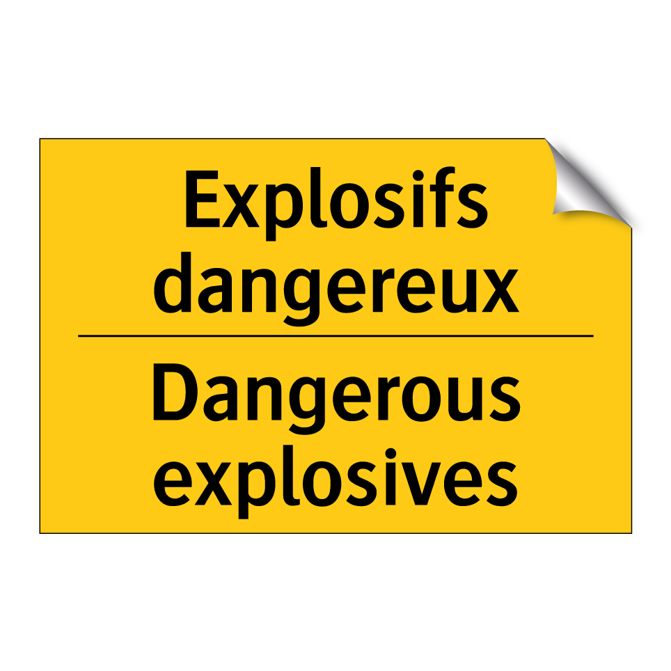 Explosifs dangereux - Dangerous explosives