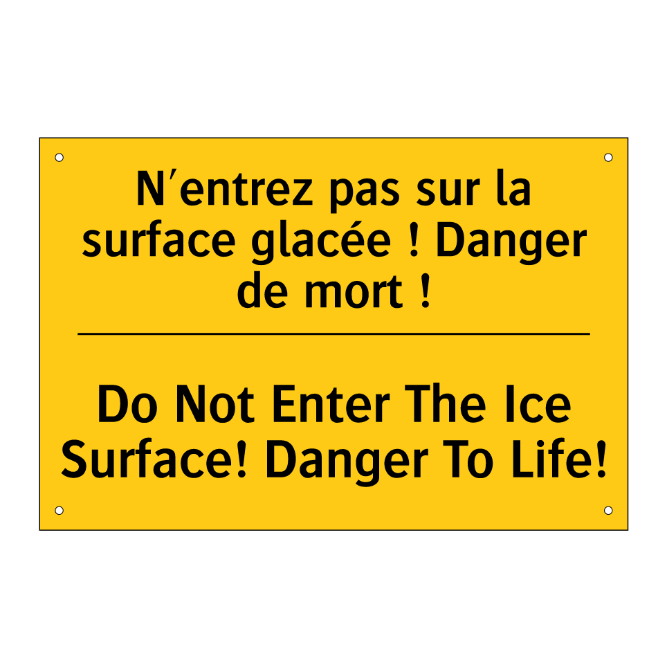 N'entrez pas sur la surface glacée /.../ - Do Not Enter The Ice Surface! /.../