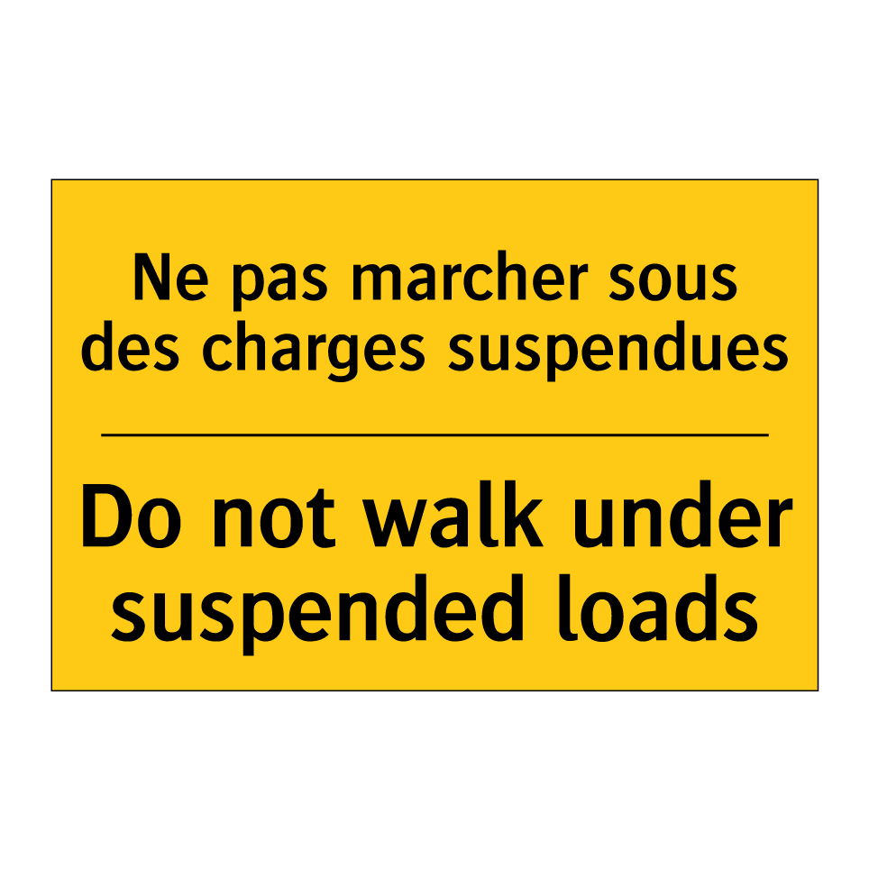 Ne pas marcher sous des charges /.../ - Do not walk under suspended loads /.../