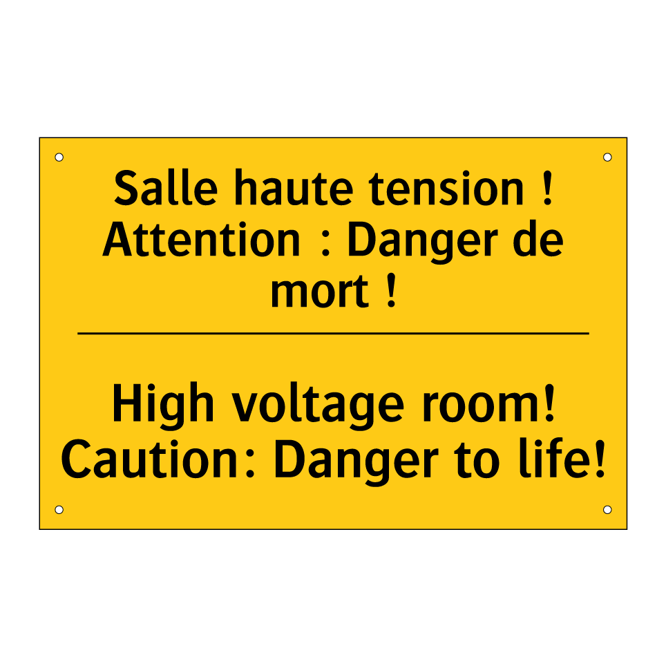 Salle haute tension ! Attention /.../ - High voltage room! Caution: Danger /.../