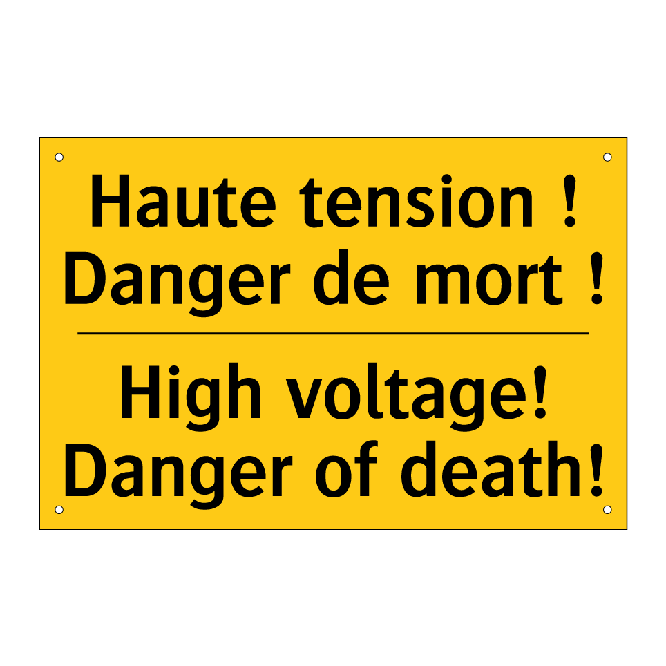 Haute tension ! Danger de mort /.../ - High voltage! Danger of death!