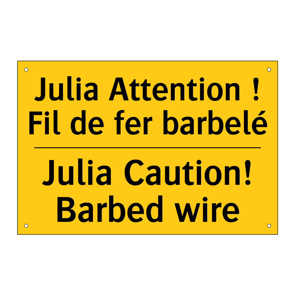 Julia Attention ! Fil de fer barbelé /.../ - Julia Caution! Barbed wire
