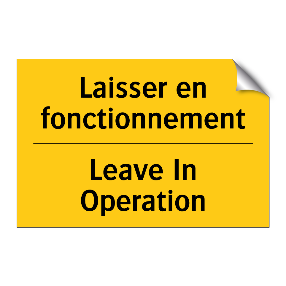 Laisser en fonctionnement - Leave In Operation