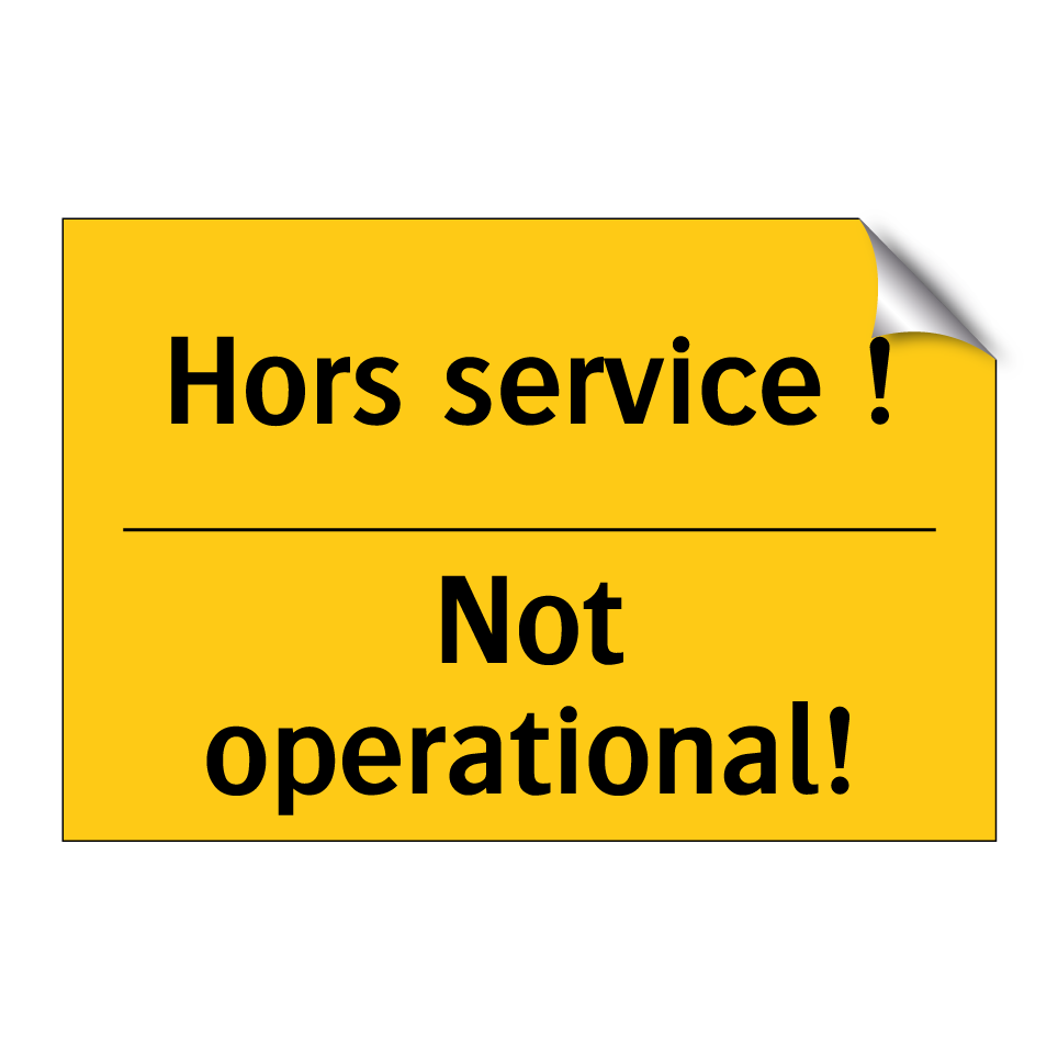 Hors service ! - Not operational!