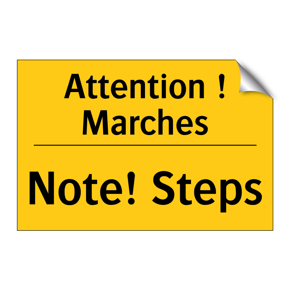 Attention ! Marches - Note! Steps