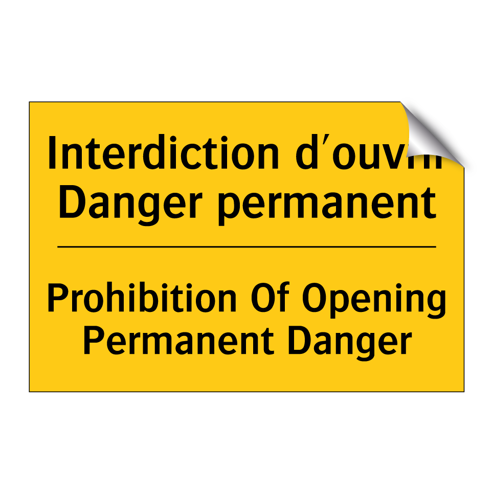 Interdiction d'ouvrir Danger permanent /.../ - Prohibition Of Opening Permanent /.../