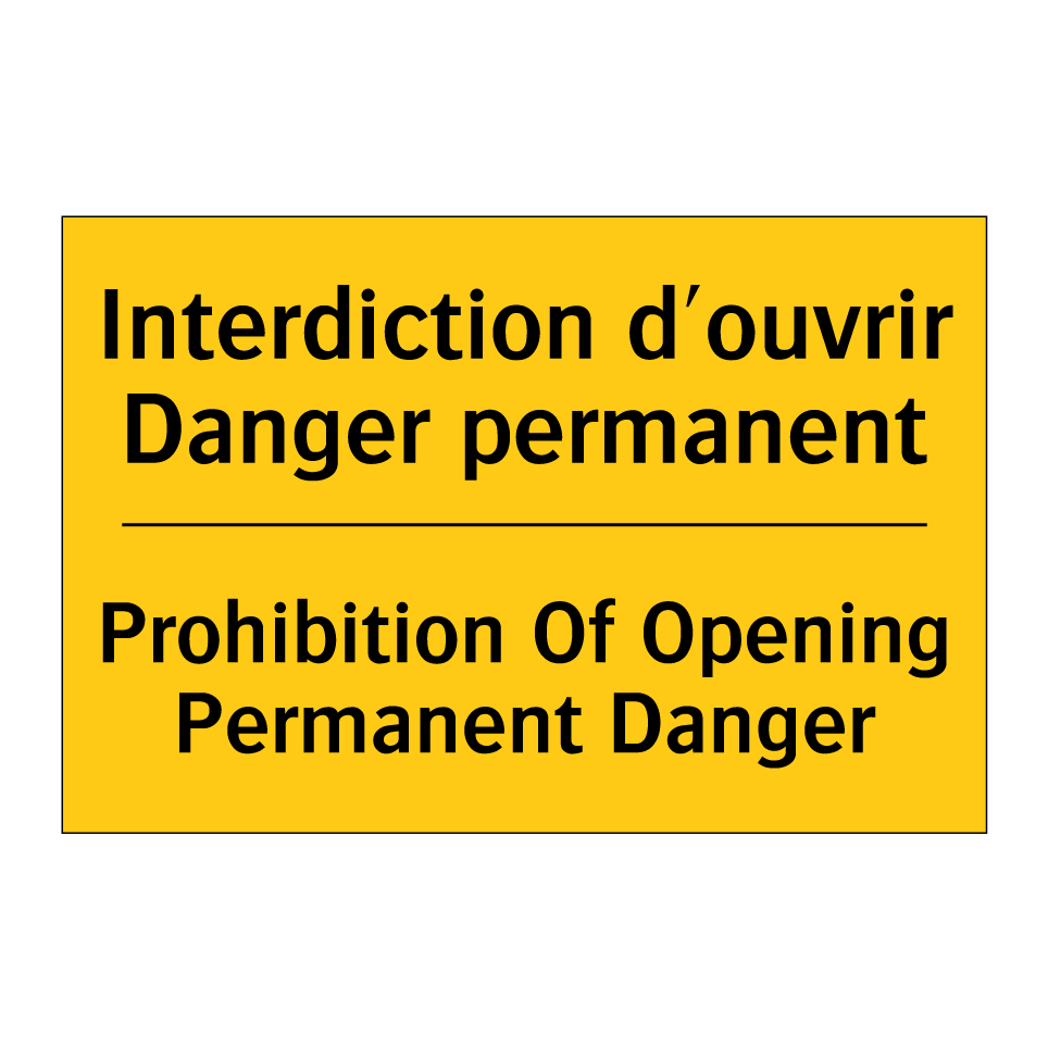 Interdiction d'ouvrir Danger permanent /.../ - Prohibition Of Opening Permanent /.../