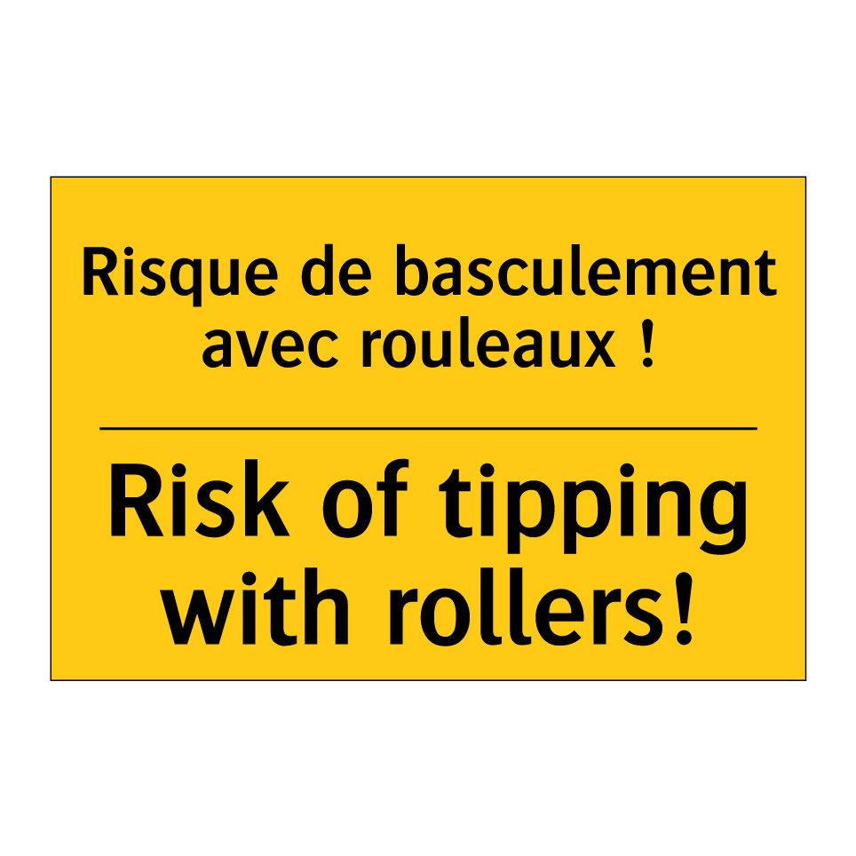 Risque de basculement avec rouleaux /.../ - Risk of tipping with rollers!
