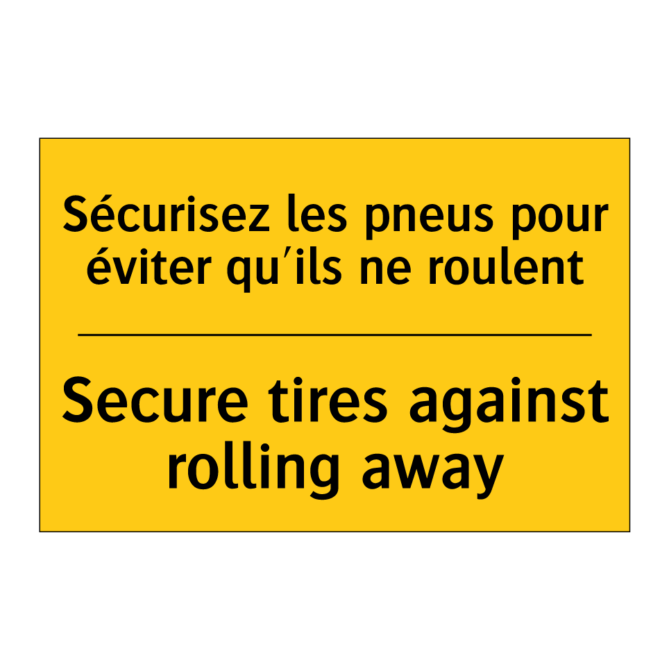 Sécurisez les pneus pour éviter /.../ - Secure tires against rolling away /.../