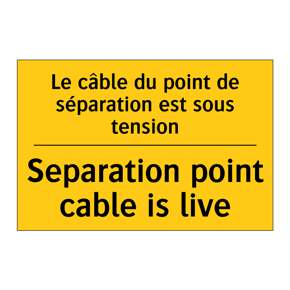 Le câble du point de séparation /.../ - Separation point cable is live