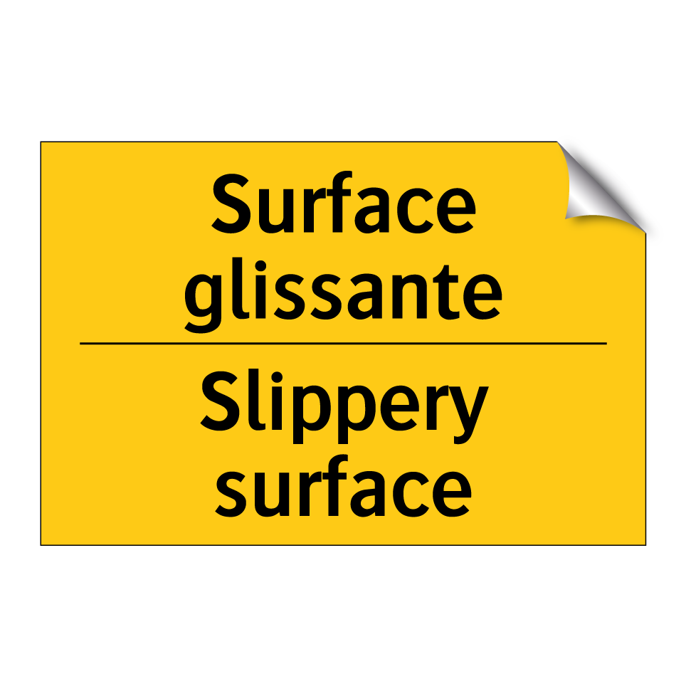 Surface glissante - Slippery surface