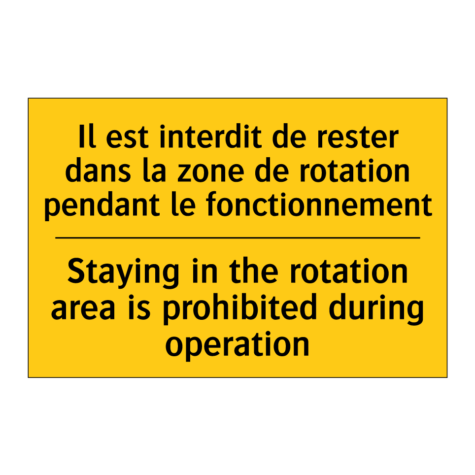 Il est interdit de rester dans /.../ - Staying in the rotation area is /.../