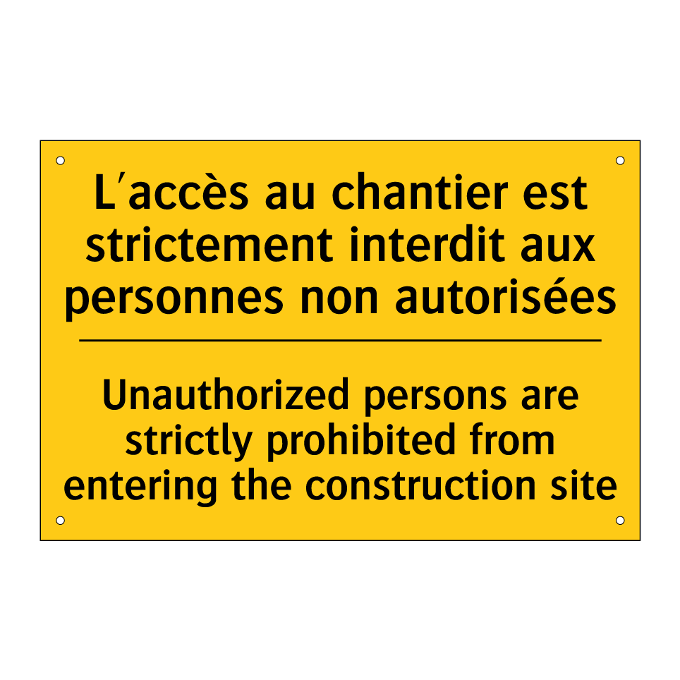 L'accès au chantier est strictement /.../ - Unauthorized persons are strictly /.../