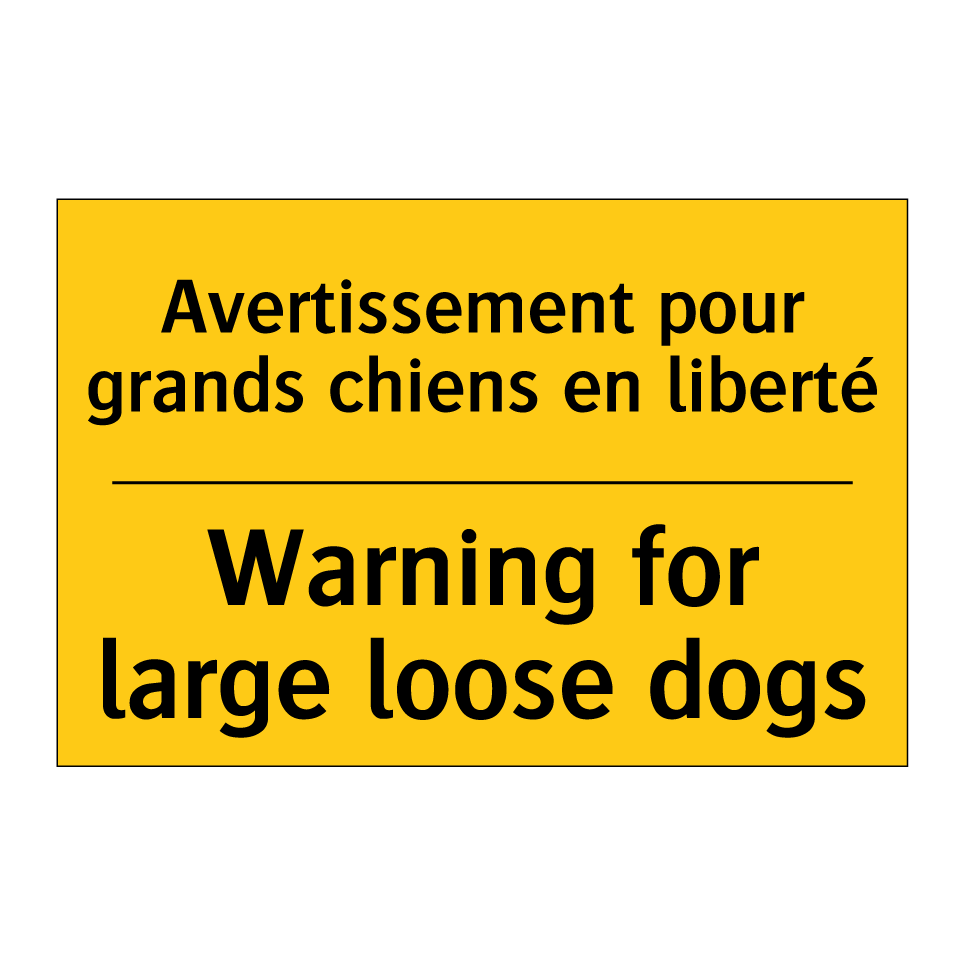 Avertissement pour grands chiens /.../ - Warning for large loose dogs