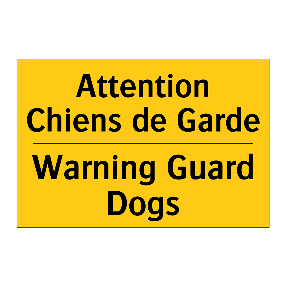 Attention Chiens de Garde - Warning Guard Dogs