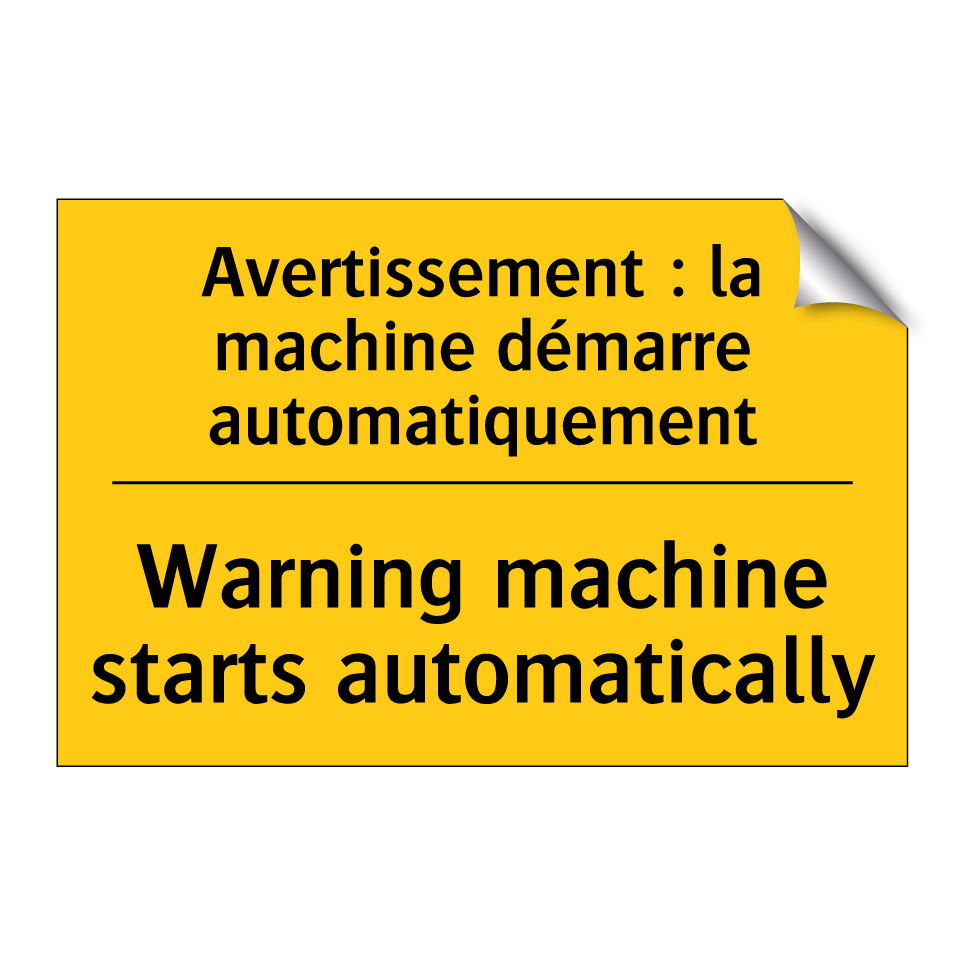 Avertissement : la machine démarre /.../ - Warning machine starts automatically /.../