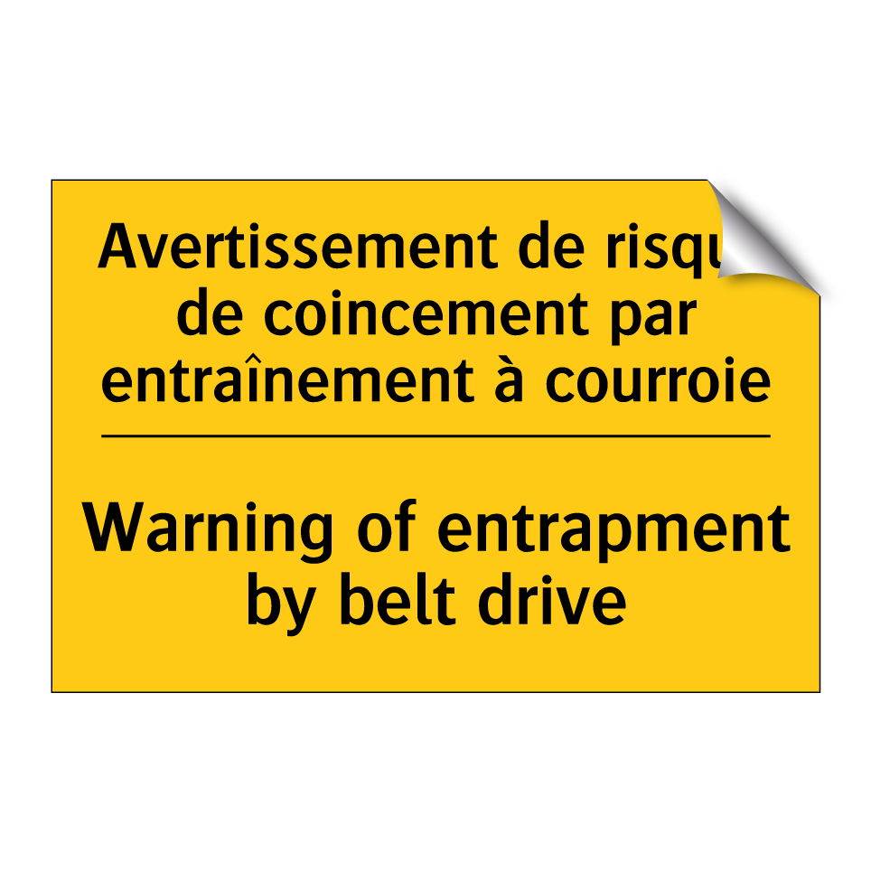 Avertissement de risque de coincement /.../ - Warning of entrapment by belt /.../
