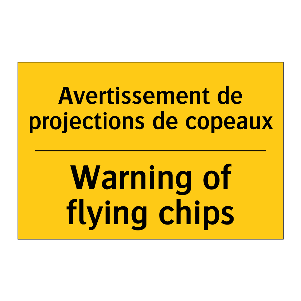 Avertissement de projections de /.../ - Warning of flying chips