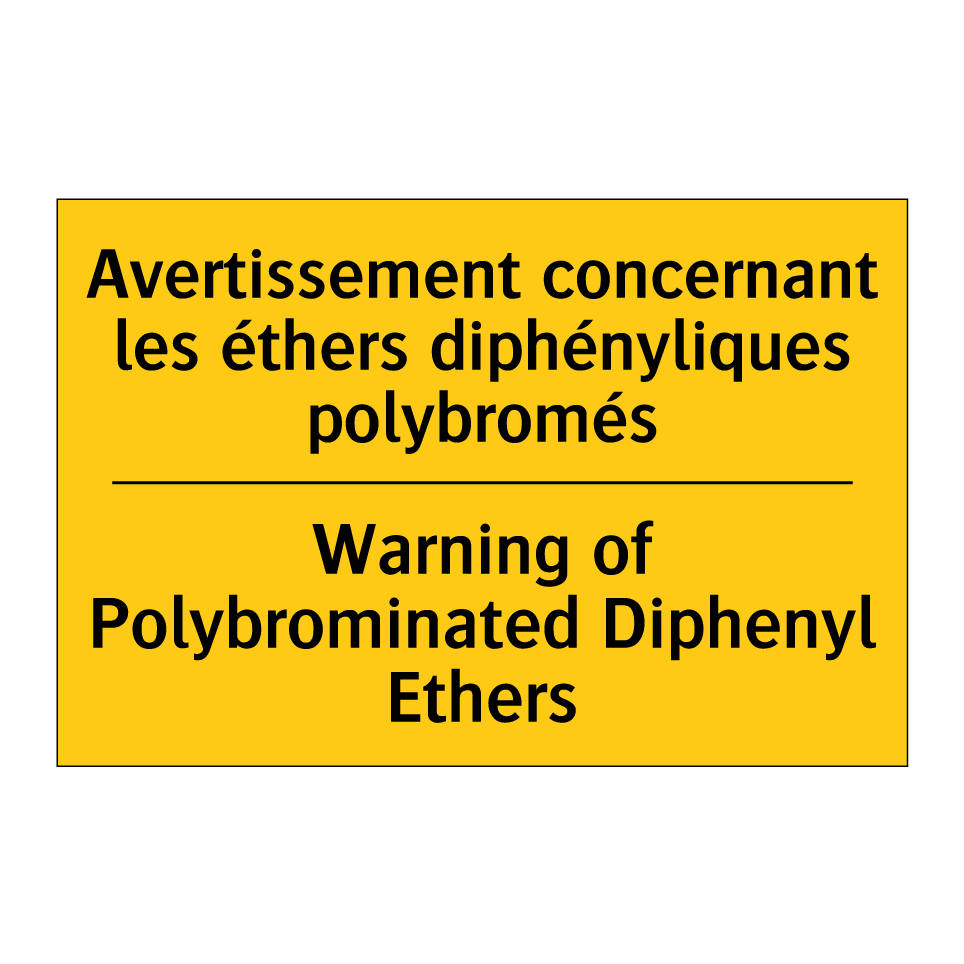Avertissement concernant les éthers /.../ - Warning of Polybrominated Diphenyl /.../