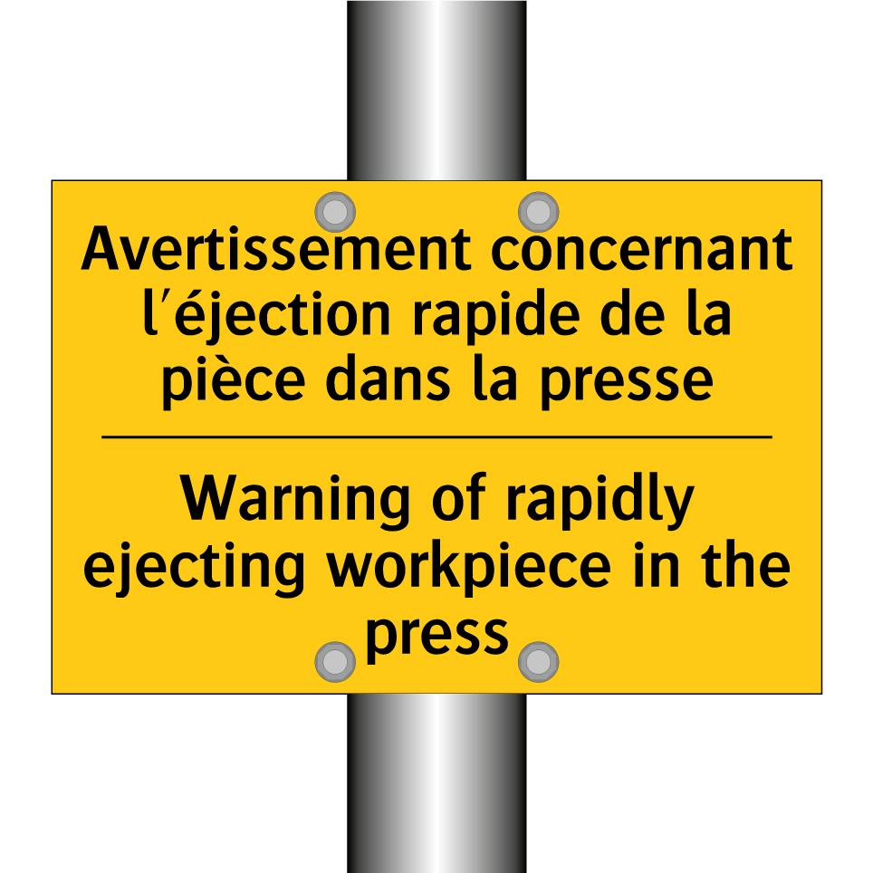 Avertissement concernant l'éjection /.../ - Warning of rapidly ejecting workpiece /.../