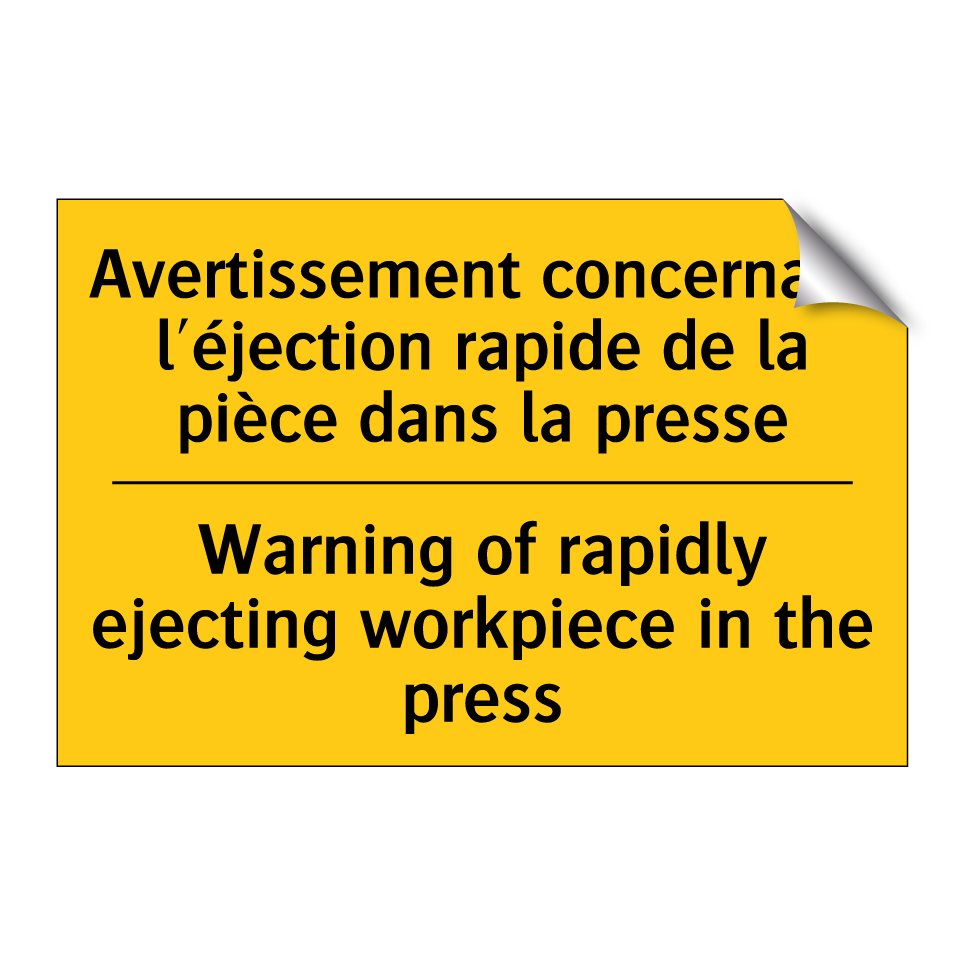 Avertissement concernant l'éjection /.../ - Warning of rapidly ejecting workpiece /.../