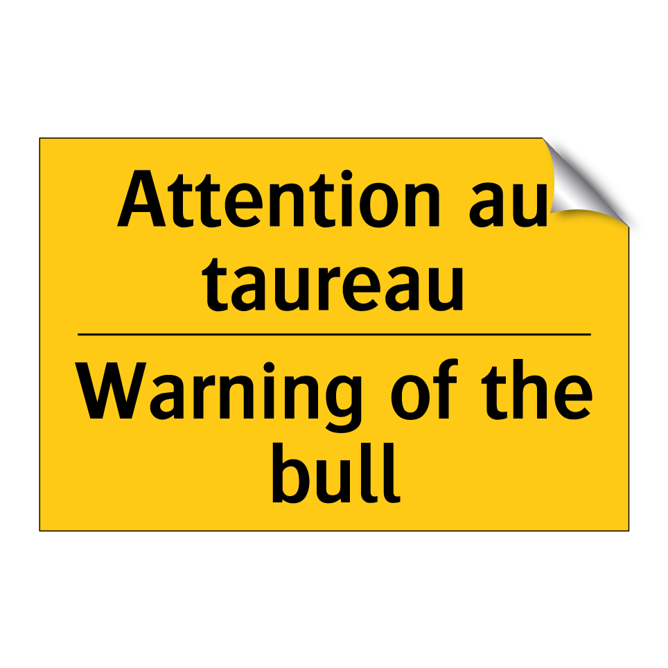 Attention au taureau - Warning of the bull