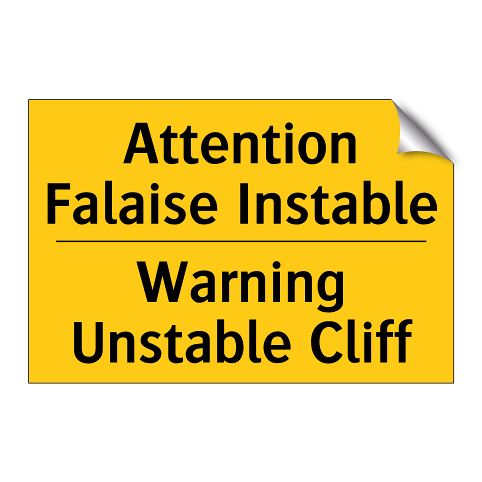 Attention Falaise Instable - Warning Unstable Cliff