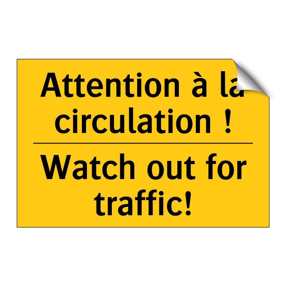 Attention à la circulation ! - Watch out for traffic!