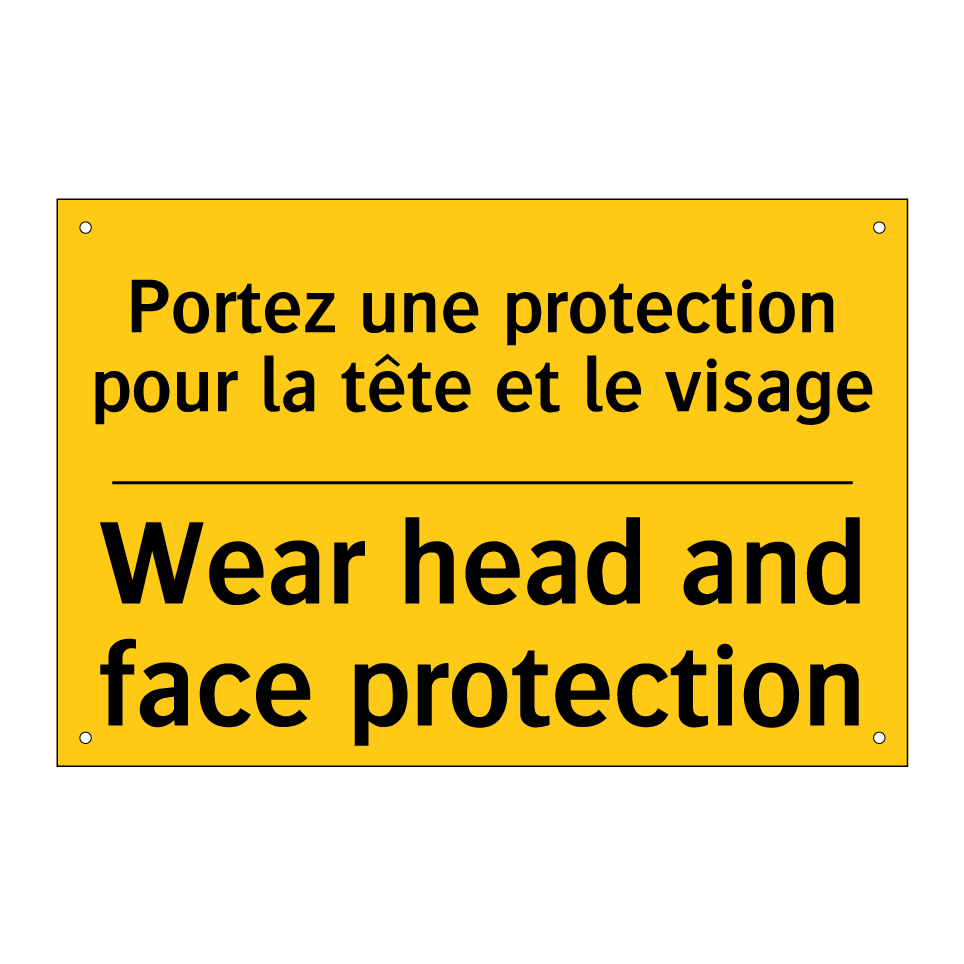 Portez une protection pour la /.../ - Wear head and face protection