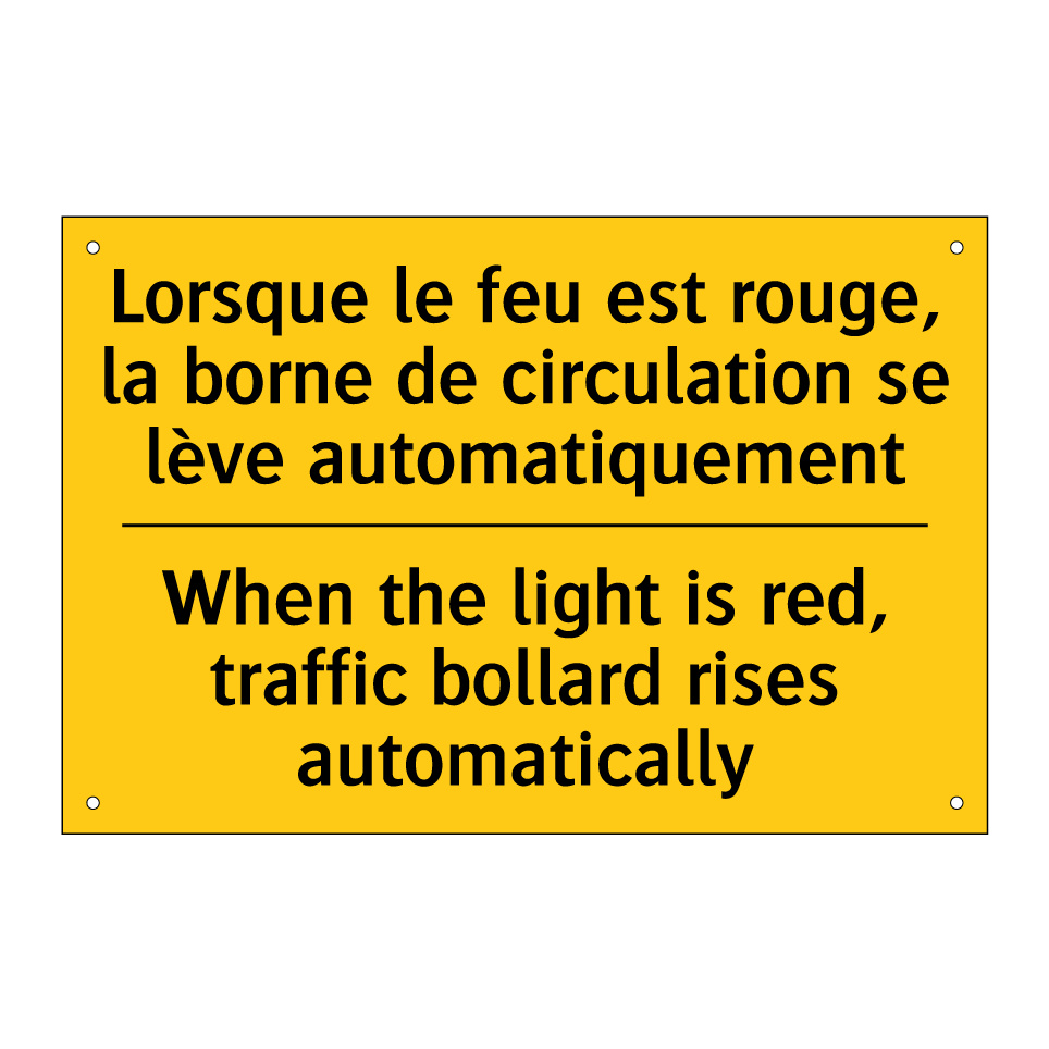 Lorsque le feu est rouge, la borne /.../ - When the light is red, traffic /.../