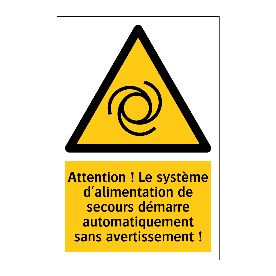 Attention ! Le système d'alimentation de secours démarre automatiquement sans avertissement !