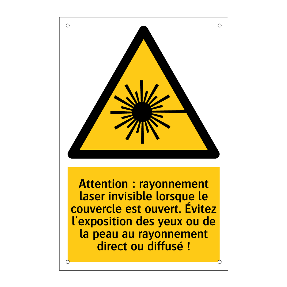 Attention : rayonnement laser invisible lorsque le couvercle est ouvert. Évitez l'exposition des yeux ou de la peau au rayonnement direct ou diffusé !