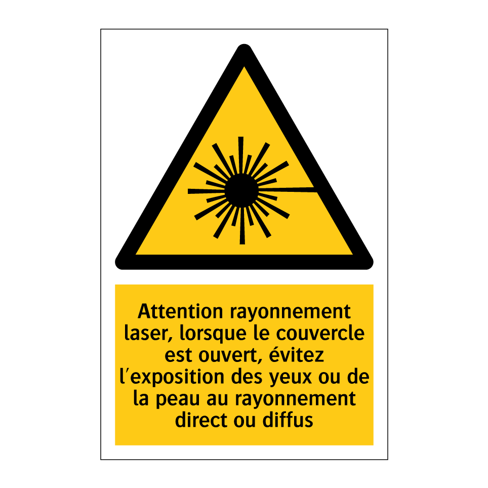 Attention rayonnement laser, lorsque le couvercle est ouvert, évitez l'exposition des yeux ou de la peau au rayonnement direct ou diffus