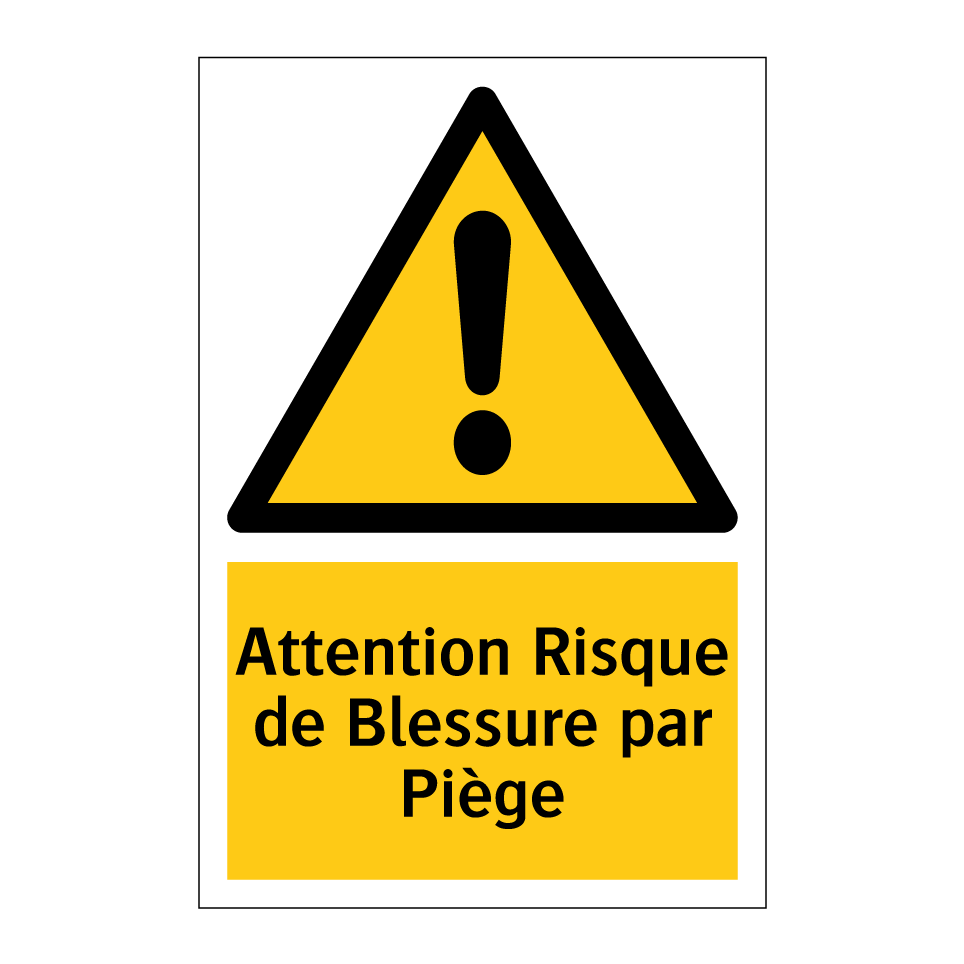 Attention Risque de Blessure par Piège