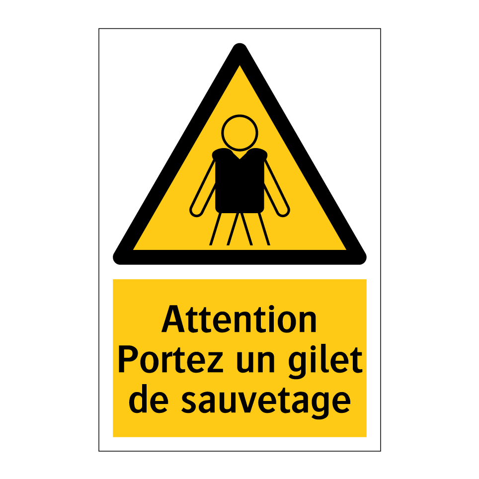 Attention Portez un gilet de sauvetage