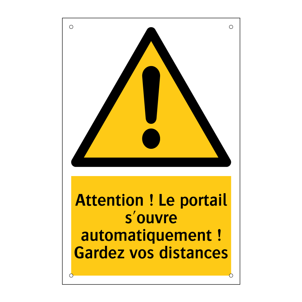 Attention ! Le portail s'ouvre automatiquement ! Gardez vos distances