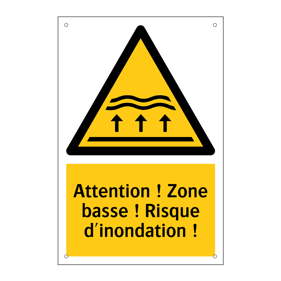 Attention ! Zone basse ! Risque d'inondation !