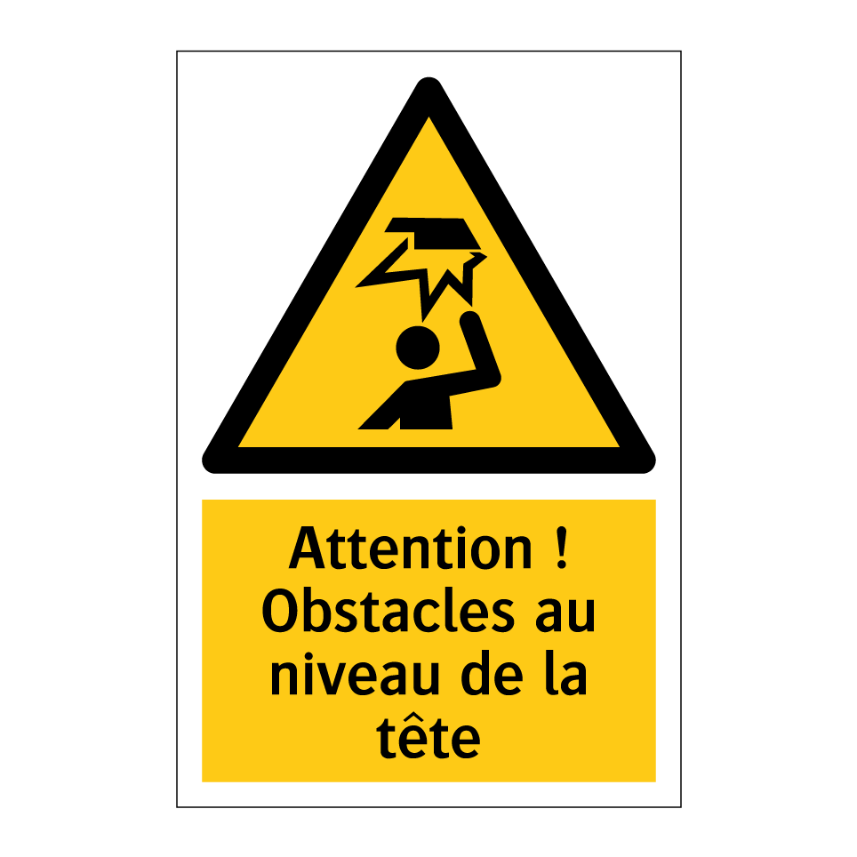 Attention ! Obstacles au niveau de la tête