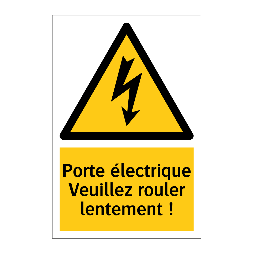 Porte électrique Veuillez rouler lentement !
