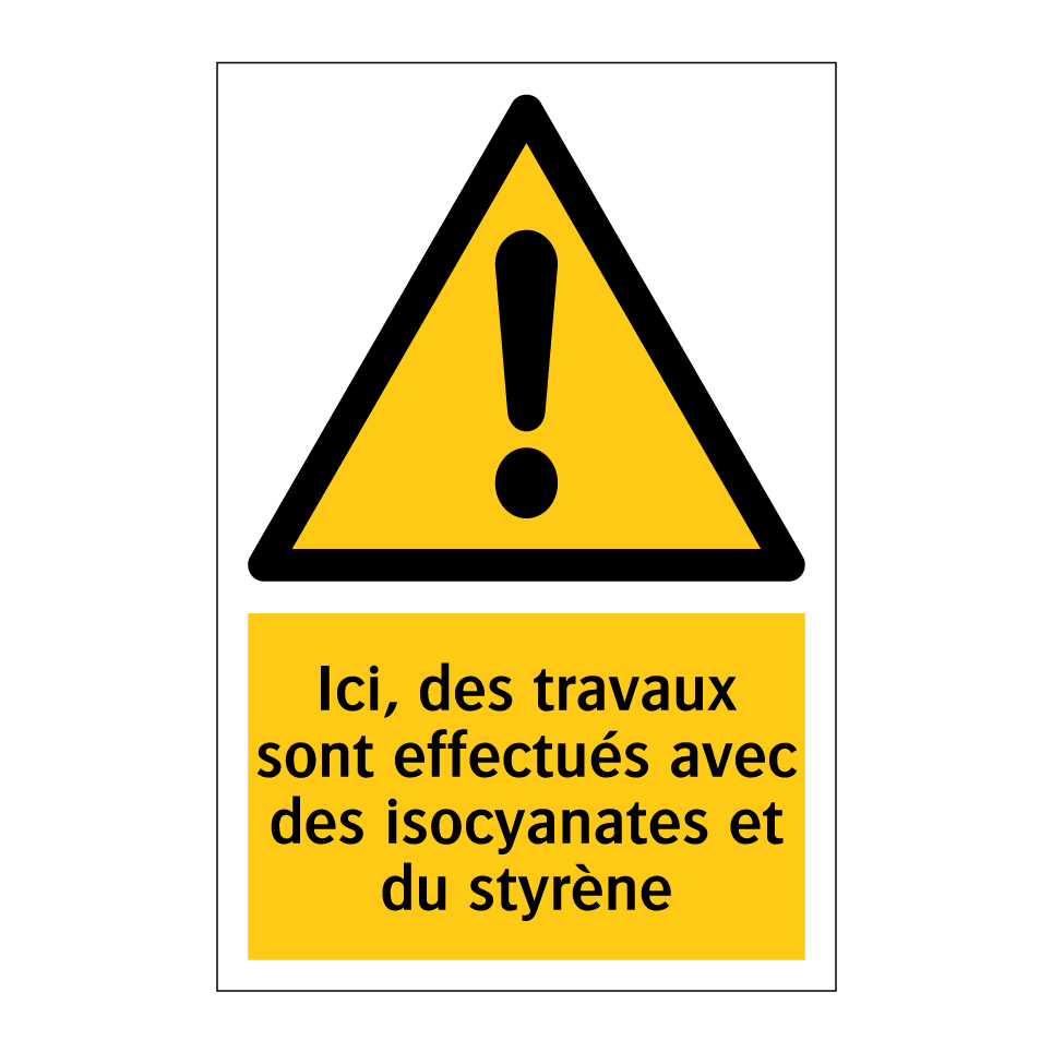 Ici, des travaux sont effectués avec des isocyanates et du styrène